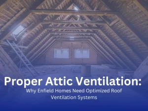 Open attic with wooden beams showing proper roof ventilation in an Enfield home